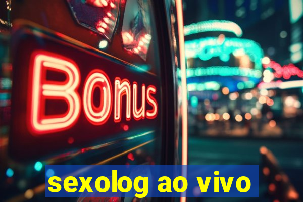 sexolog ao vivo